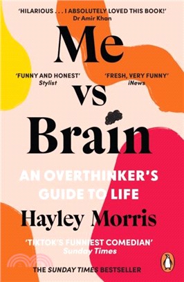 Me vs Brain：An Overthinker's Guide to Life - the instant Sunday Times bestseller!