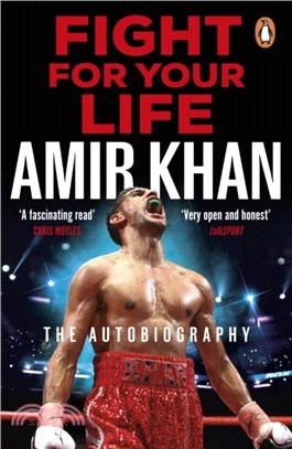 Fight For Your Life：The must-read, astonishingly revealing memoir with life lessons from the UK's favourite boxer