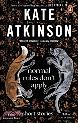 Normal Rules Don't Apply：A dazzling collection of short stories from the bestselling author of Life After Life