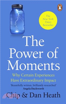 The Power of Moments：Why Certain Experiences Have Extraordinary Impact