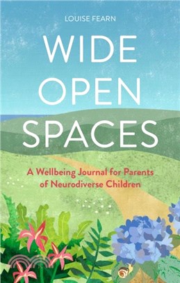 Wide Open Spaces：A Wellbeing Journal for Parents of Neurodiverse Children