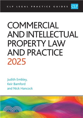 Commercial and Intellectual Property Law and Practice 2025：Legal Practice Course Guides (LPC)