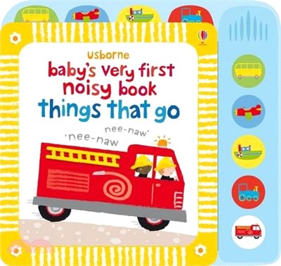 Baby's Very First Noisy Book Things That Go