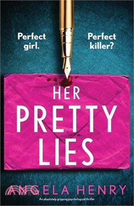 Her Pretty Lies: An absolutely gripping psychological thriller