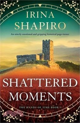 Shattered Moments: An utterly emotional and gripping historical page-turner