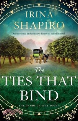 The Ties that Bind: An emotional and addictive historical timeslip novel