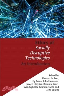 Ethics of Socially Disruptive Technologies: An Introduction