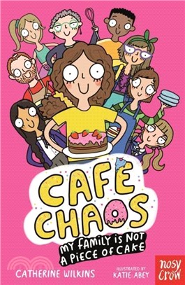 Cafe Chaos: My Family Is Not a Piece of Cake
