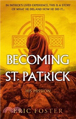Becoming St. Patrick：His Mission