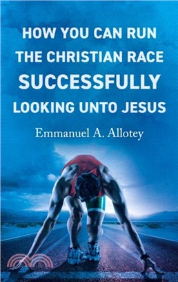 How You Can Run The Christian Race Successfully Looking Unto Jesus