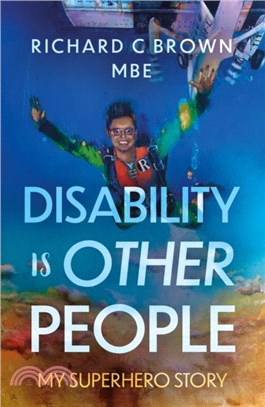 Disability is Other People：My Superhero Story