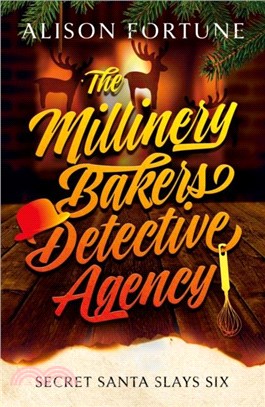 The Millinery Bakers Detective Agency：Secret Santa Slays Six