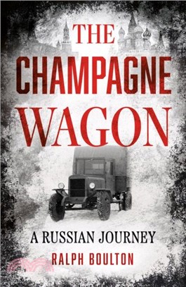 The Champagne Wagon：A Russian Journey