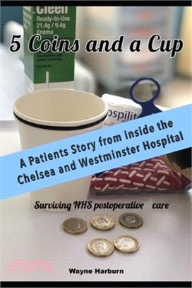 5 Coins and a Cup: Surviving Post Operative NHS care