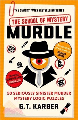 Murdle: The School of Mystery：50 Seriously Sinister Murder Mystery Logic Puzzles