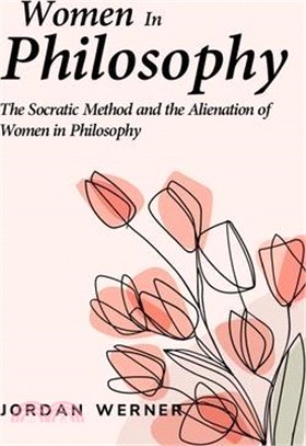 The Socratic Method and the Alienation of Women in Philosophy