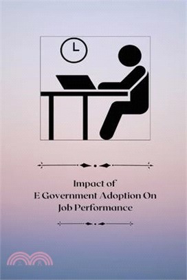 Impact of E-government adoption on job performance