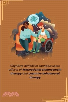 Cognitive deficits in cannabis users effects of Motivational enhancement therapy and cognitive behavioural therapy