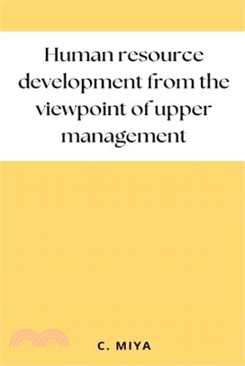 Human resource development from the viewpoint of upper management