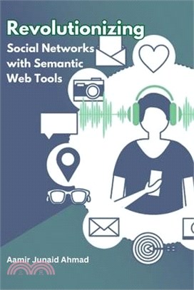 Revolutionizing Social Networks with Semantic Web Tools