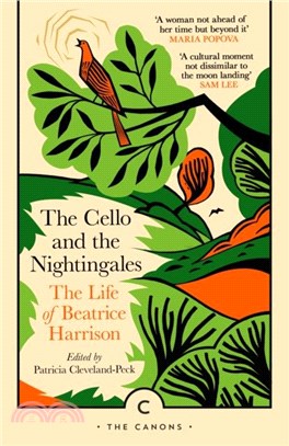 The Cello and the Nightingales：The Life of Beatrice Harrison
