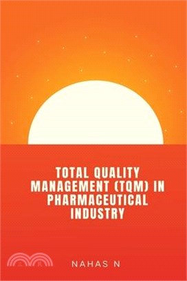 Total Quality Management (Tqm) in Pharmaceutical Industry