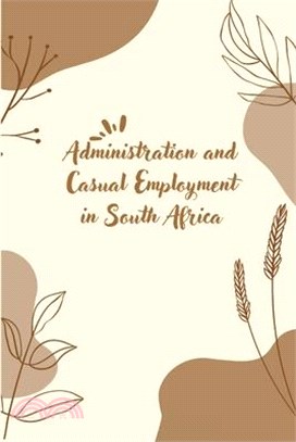 Administration and Casual Employment in South Africa