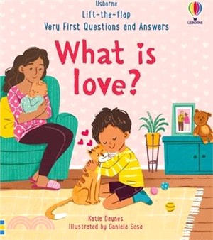 Very First Questions & Answers: What Is Love?