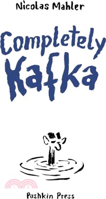 Completely Kafka：A Comic Biography