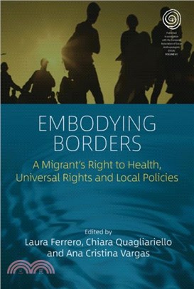 Embodying Borders：A Migrant's Right to Health, Universal Rights and Local Policies