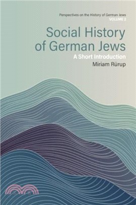 Social History of German Jews：A Short Introduction