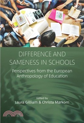 Difference and Sameness in Schools：Perspectives from the European Anthropology of Education
