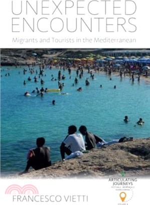 Unexpected Encounters：Migrants and Tourists in the Mediterranean