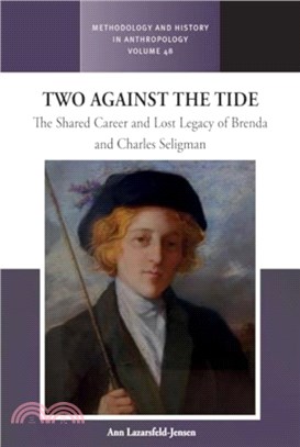 Two Against the Tide：The shared career and lost legacy of Brenda and Charles Seligman
