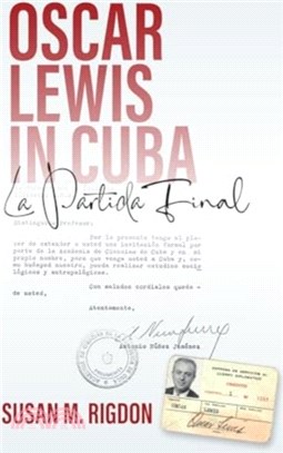 Oscar Lewis in Cuba：La Partida Final