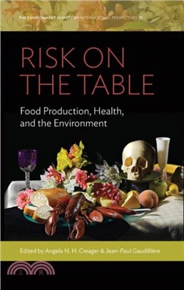 Risk on the Table：Food Production, Health, and the Environment