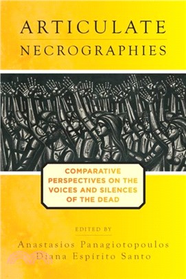 Articulate Necrographies：Comparative Perspectives on the Voices and Silences of the Dead