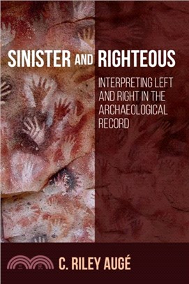 Sinister and Righteous：Interpreting Left and Right in the Archaeological Record