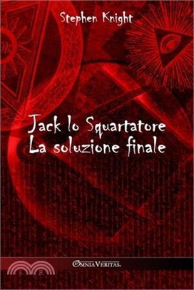 Jack lo Squartatore: La soluzione finale