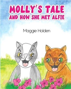 Molly's Tale: And How She Meets Alfie