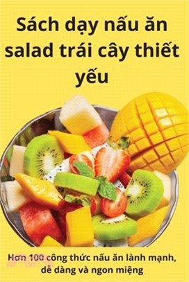 Sách dạy nấu ăn salad trái cây thiết yếu