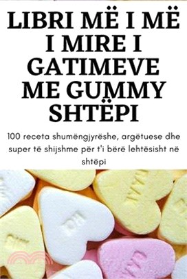 Libri MË I MË I Mire I Gatimeve Me Gummy Shtëpi