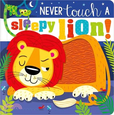 Never Touch a Sleepy Lion! (軟膠觸摸書)