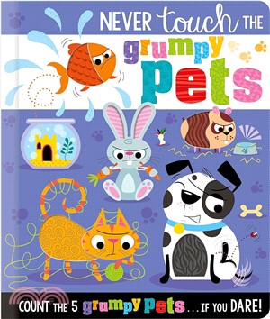 Never Touch the Grumpy Pets(觸摸書)