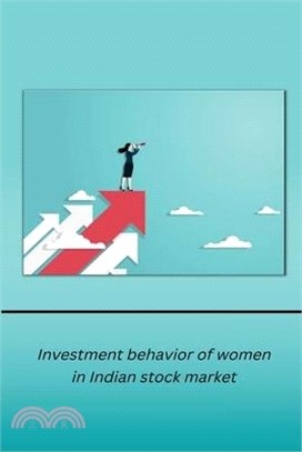 Investment behaviour of women in Indian stock market