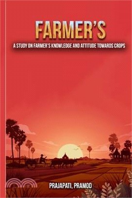 A study on farmers' knowledge and attitude towards crops