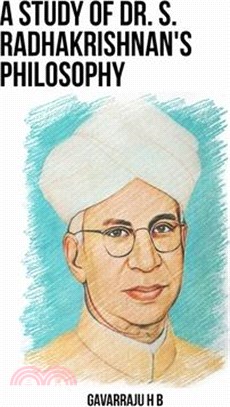 A Study of Dr. S. Radhakrishnan's Philosophy