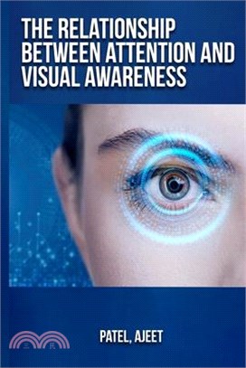 The relationship between attention and visual awareness