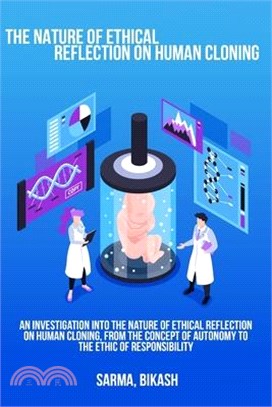 An investigation into the nature of ethical reflection on human cloning, from the concept of autonomy to the ethic of responsibility