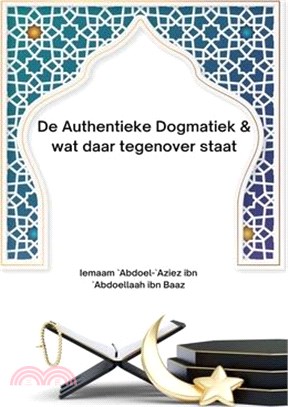 De Authentieke Dogmatiek & wat daar tegenover staat